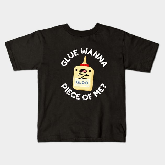 Glue Wanna Piece Of Me Cute Pun Kids T-Shirt by punnybone